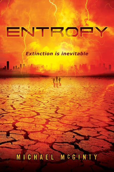 Entropy: A Post-apocalyptic Novel Of The End Of Humanity
